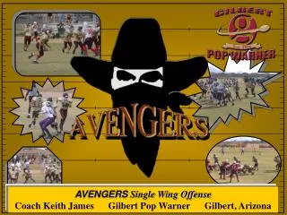 AVENGERS Single Wing Offense Coach Keith James Gilbert Pop Warner Gilbert, Arizona