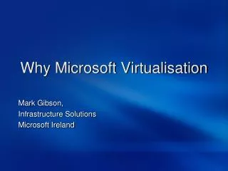 Why Microsoft Virtualisation