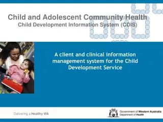 Child and Adolescent Community Health Child Development Information System (CDIS)