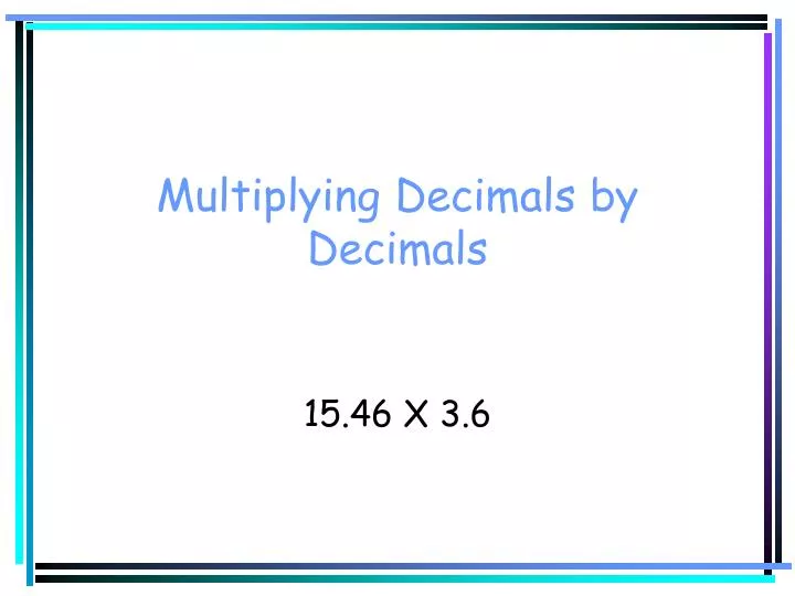 multiplying decimals by decimals