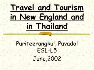 Travel and Tourism in New England and in Thailand