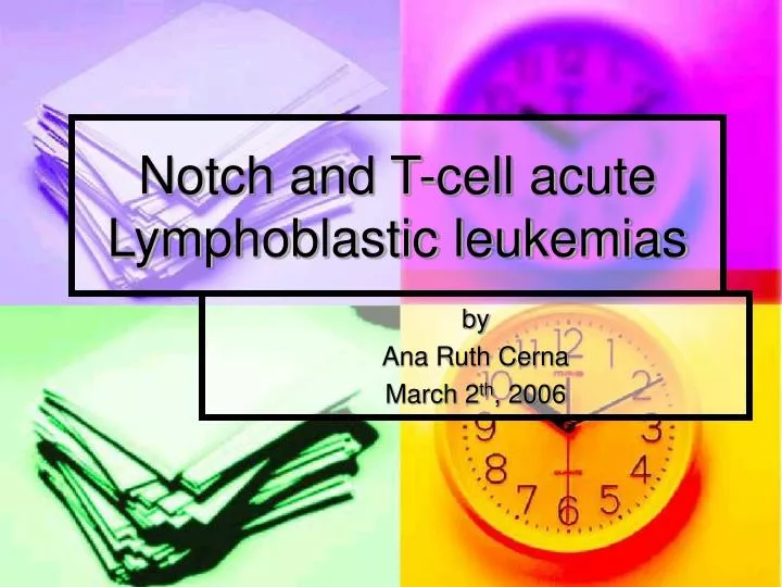 notch and t cell acute lymphoblastic leukemias