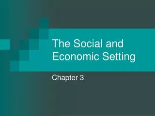 The Social and Economic Setting