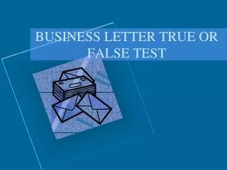 BUSINESS LETTER TRUE OR FALSE TEST