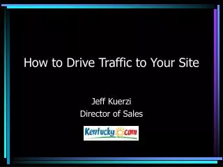 How to Drive Traffic to Your Site