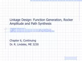 Linkage Design: Function Generation, Rocker Amplitude and Path Synthesis