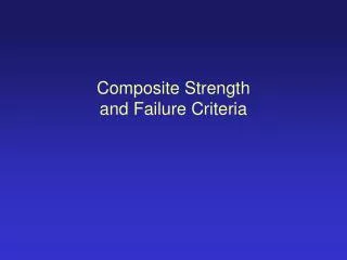 Composite Strength and Failure Criteria