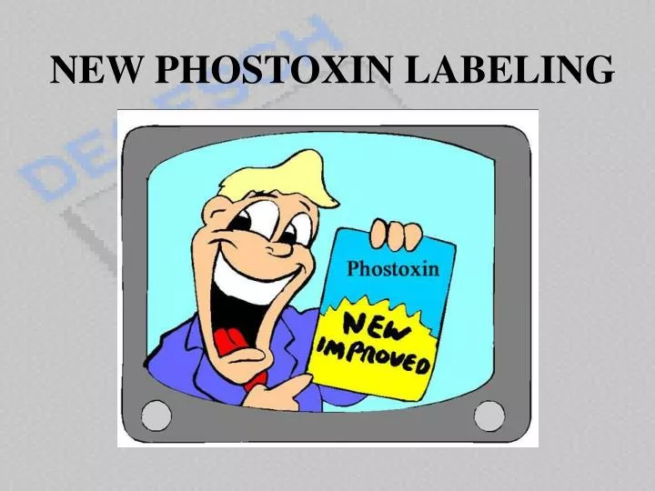 new phostoxin labeling