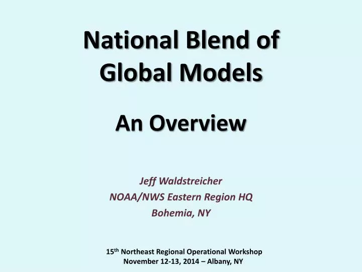 national blend of global models an overview