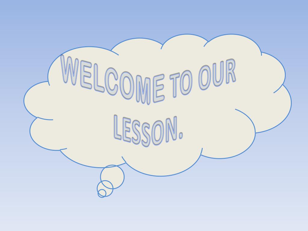 Welcome Lesson PPT - WELCOME TO OUR LESSON. PowerPoint Presentation, free download ...