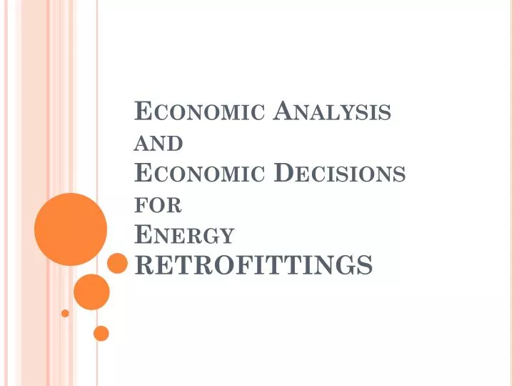 economic analysis and economic decisions for energy retrofittings