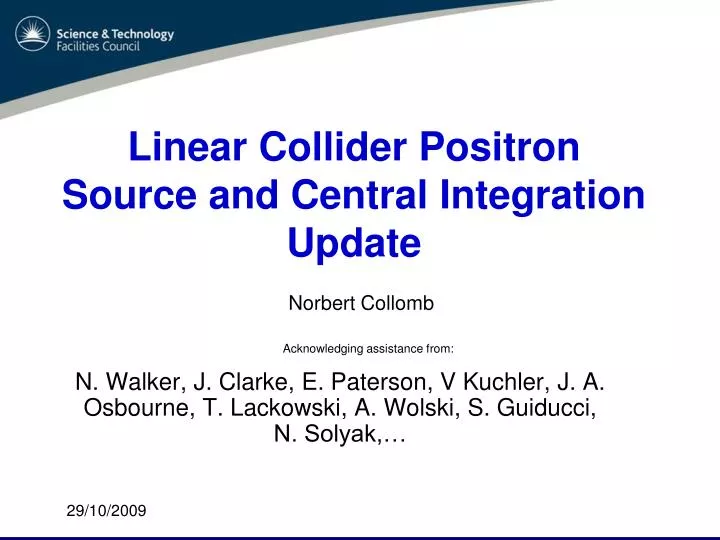 linear collider positron source and central integration update
