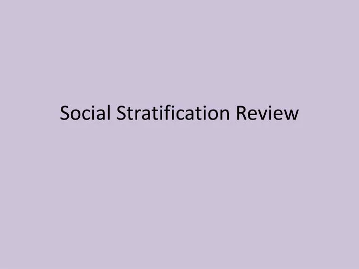 social stratification review