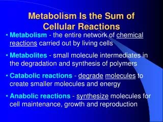 Metabolism Is the Sum of Cellular Reactions