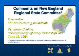 Comments on New England Regional State Committee* Presented to: MA Restructuring Roundtable