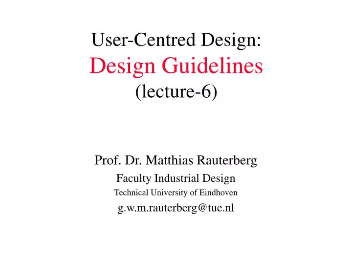 user centred design design guidelines lecture 6