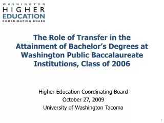 Higher Education Coordinating Board October 27, 2009 University of Washington Tacoma