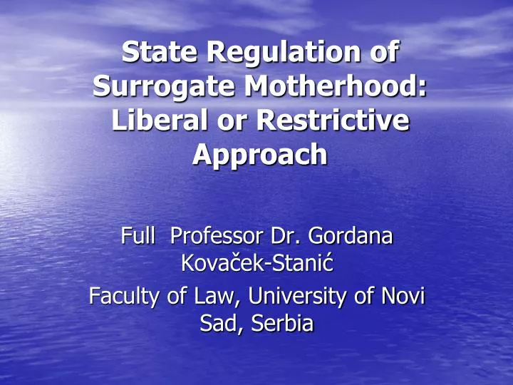 state regulation of surrogate motherhood liberal or restrictive approach