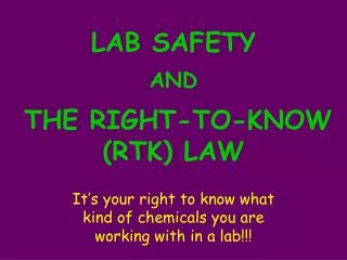 LAB SAFETY AND THE RIGHT-TO-KNOW (RTK) LAW