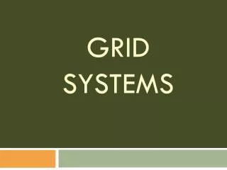 Grid Systems