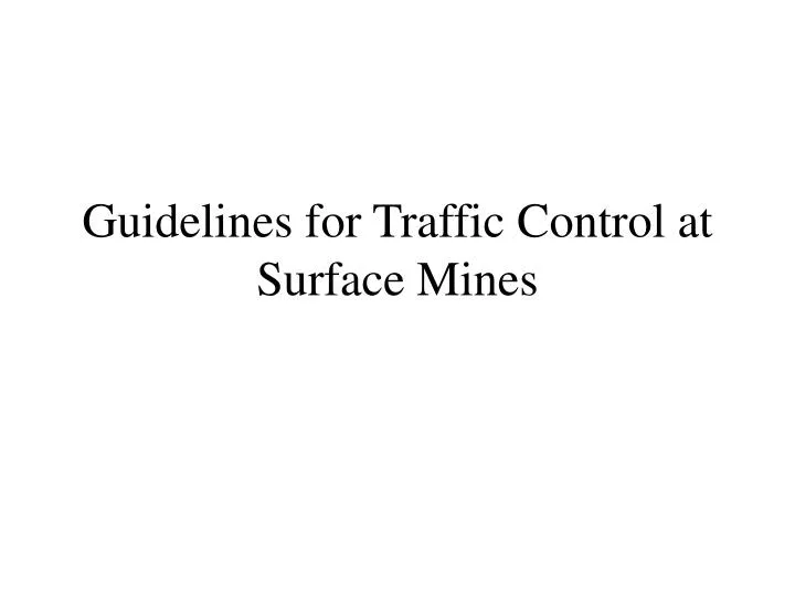 guidelines for traffic control at surface mines