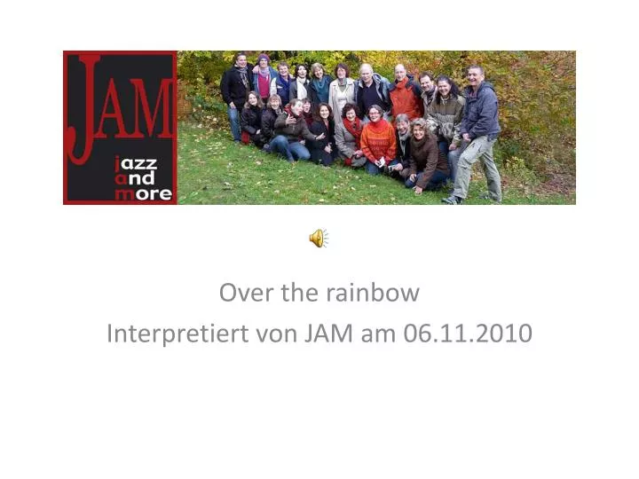 over the rainbow interpretiert von jam am 06 11 2010