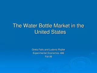 The Water Bottle Market in the United States Greta Fails and Ludovic Rajibe