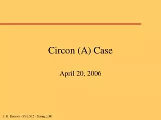 Circon (A) Case