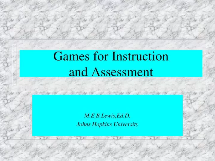 games for instruction and assessment