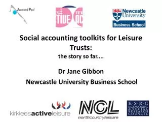 Social accounting toolkits for Leisure Trusts: the story so far....