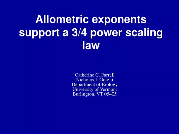 allometric exponents support a 3 4 power scaling law