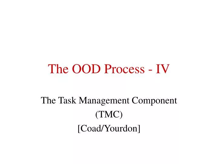 the ood process iv