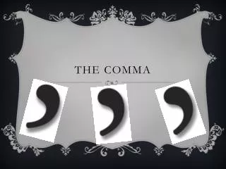 The Comma