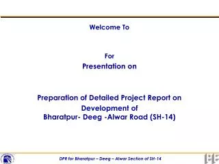 Welcome To For Presentation on Preparation of Detailed Project Report on