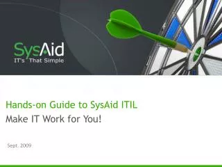 Hands-on Guide to SysAid ITIL Make IT Work for You!