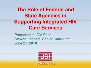 The Role of Federal and State Agencies in Supporting Integrated HIV Care Services