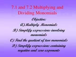 7.1 and 7.2 Multiplying and Dividing Monomials