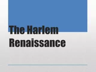 The Harlem Renaissance