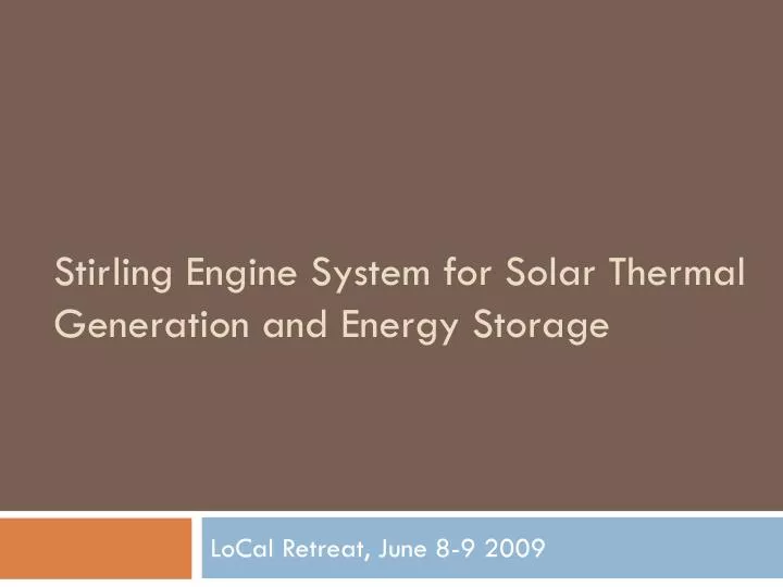 stirling engine system for solar thermal generation and energy storage