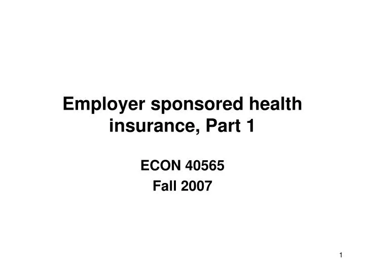 employer sponsored health insurance part 1