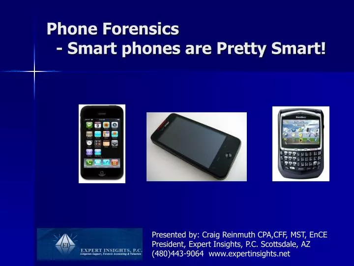 phone forensics smart phones are pretty s mart