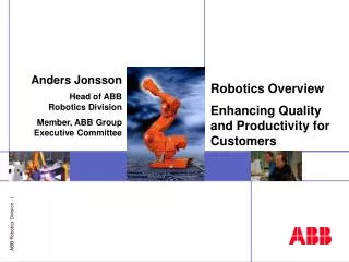 Robotics Overview Enhancing Quality and Productivity for Customers