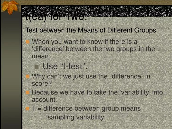 t ea for two test between the means of different groups