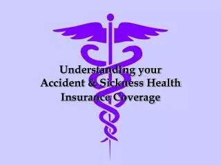 understanding your accident sickness health insurance coverage