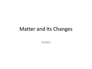 Matter and Its Changes