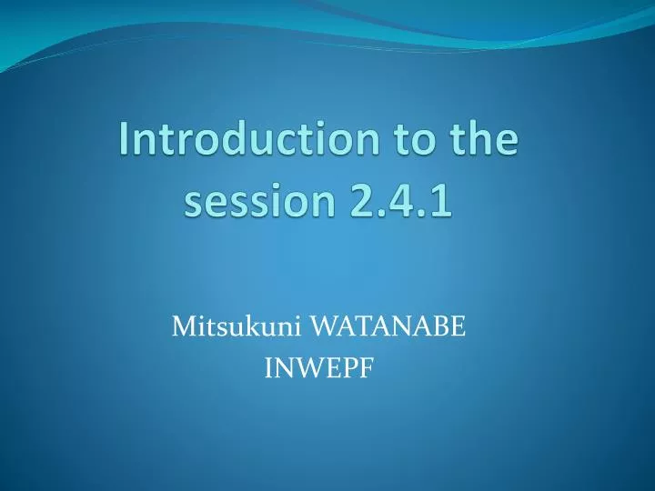 introduction to the session 2 4 1
