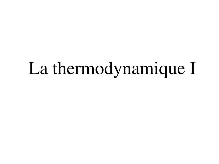 la thermodynamique i