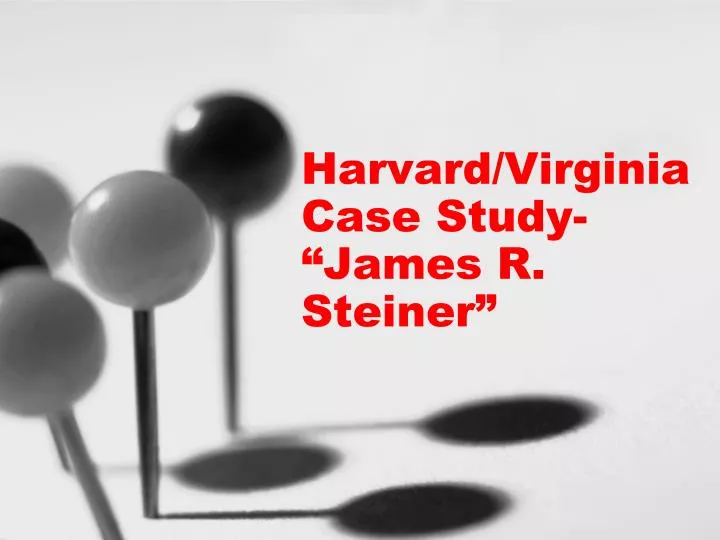 harvard virginia case study james r steiner