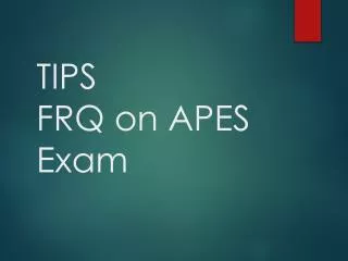 TIPS FRQ on APES Exam