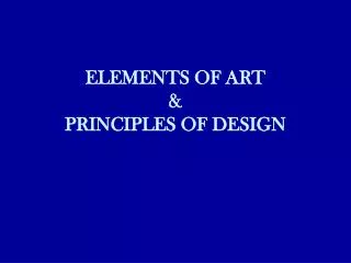 ELEMENTS OF ART &amp; PRINCIPLES OF DESIGN